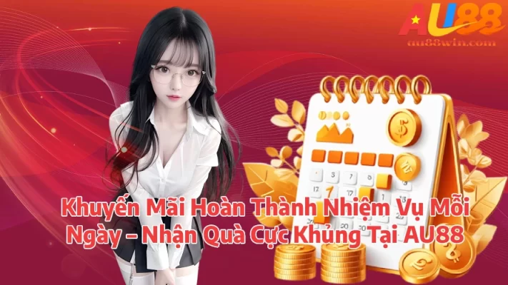 Khuyến Mãi Hoàn Thành Nhiệm Vụ Mỗi Ngày – Nhận Quà Cực Khủng Tại MM88