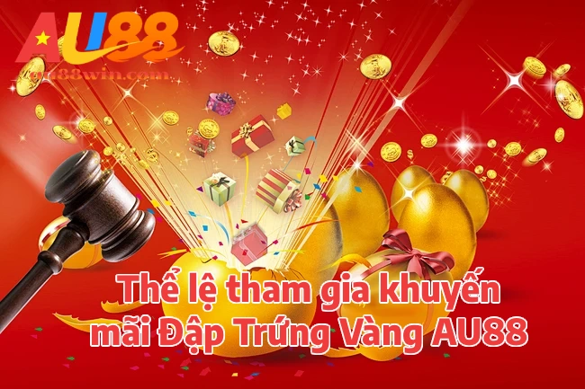 Thể lệ tham gia khuyến mãi Đập Trứng Vàng MM88